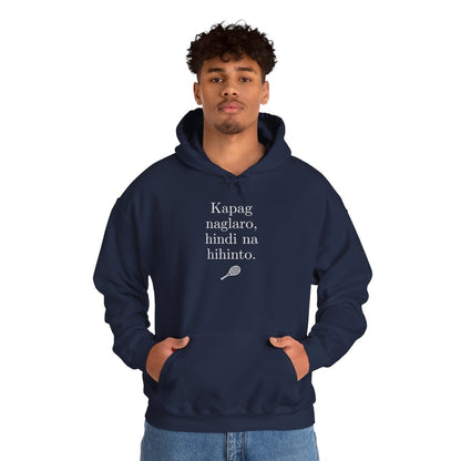 KAPAG NAGLARO (Tennis) - Tennis (Hoodie)