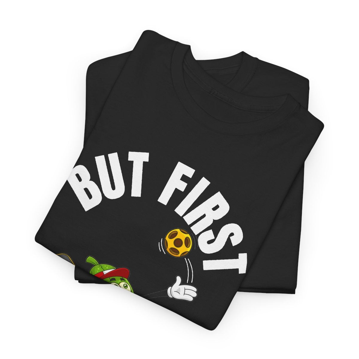 BUT FIRST, PICKLEBALL 1 - Pickleball (Kids Tee)