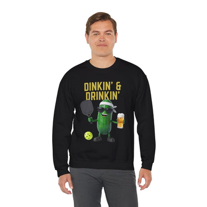 DINKIN' & DRINKIN' - Pickleball (Sweatshirt)