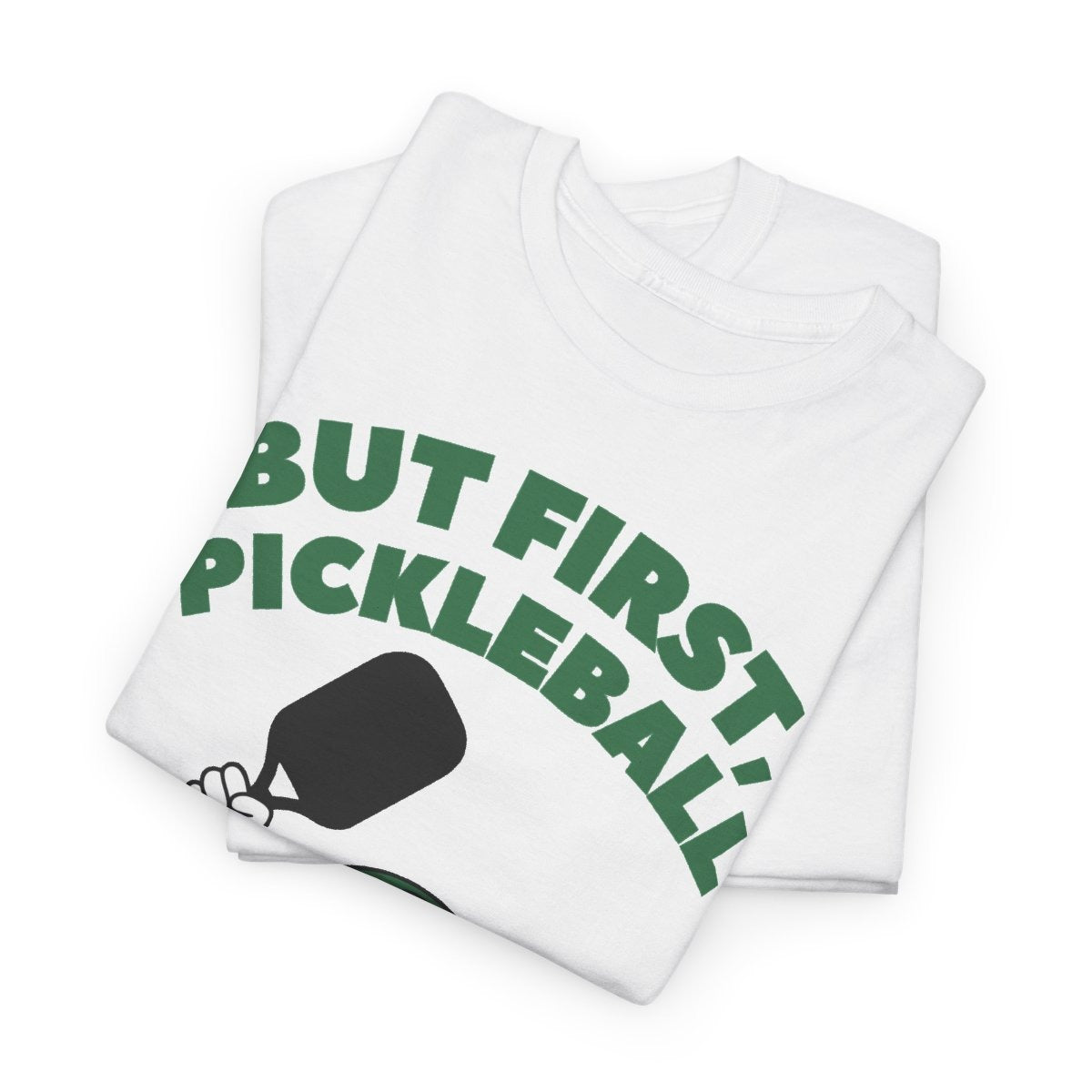 BUT FIRST, PICKLEBALL 2 - Pickleball (Kids Tee)