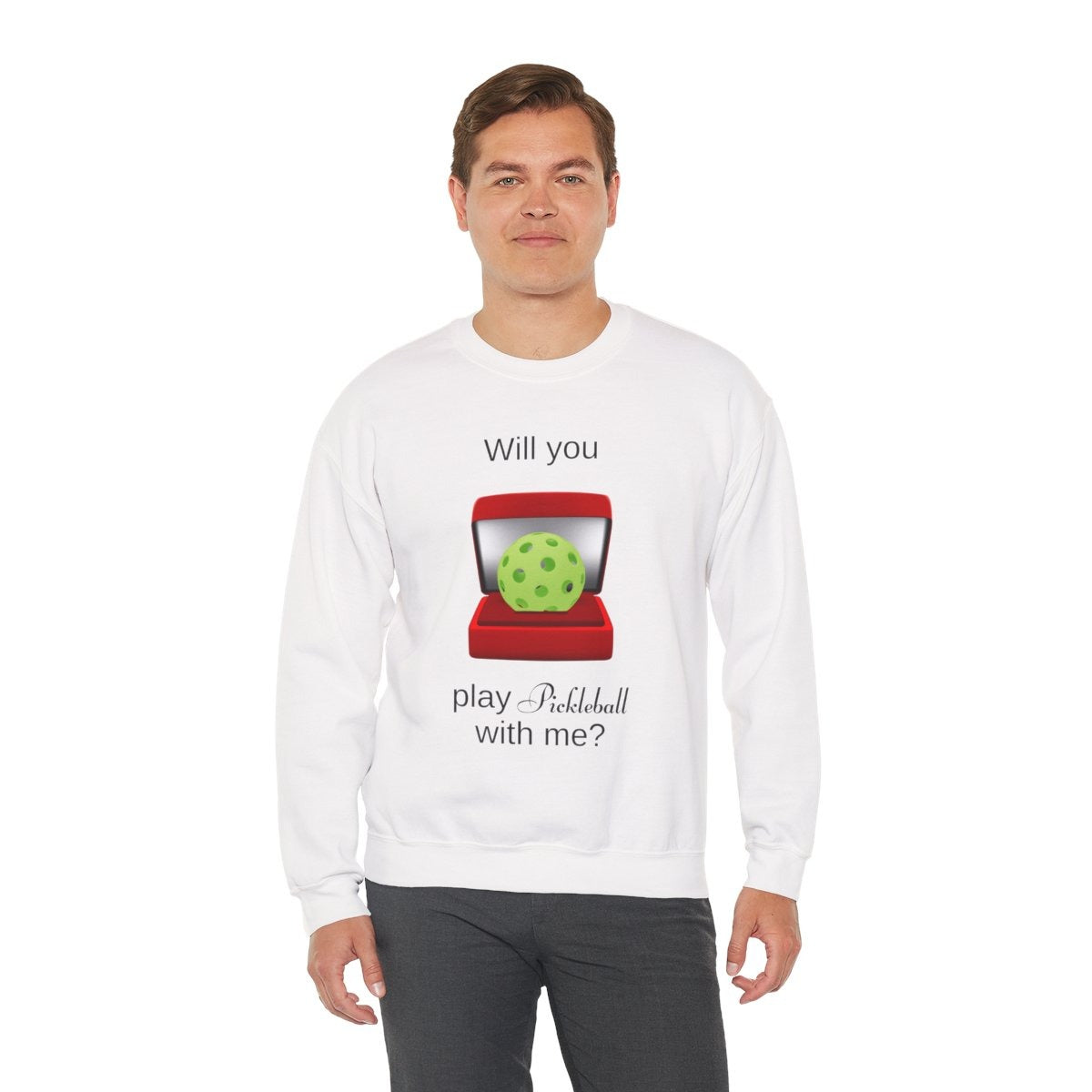 WILL YOU? - Pickleball (Sweatshirt)
