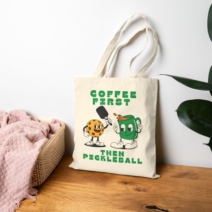 COFFEE FIRST 2 - Pickleball (Tote Bag)