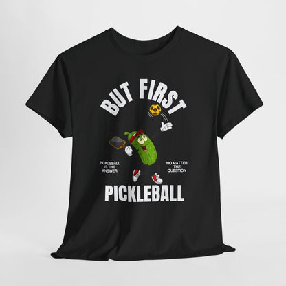 BUT FIRST, PICKLEBALL 1 - Pickleball (Kids Tee)