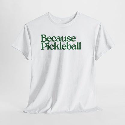 BECAUSE PICKLEBALL - Pickleball (Kids Tee)