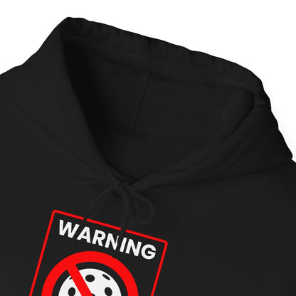 WARNING PICKLEBALL - Pickleball (Hoodie)