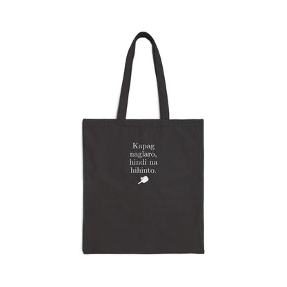 KAPAG NAGLARO (Pickleball) - Pickleball (Tote Bag)