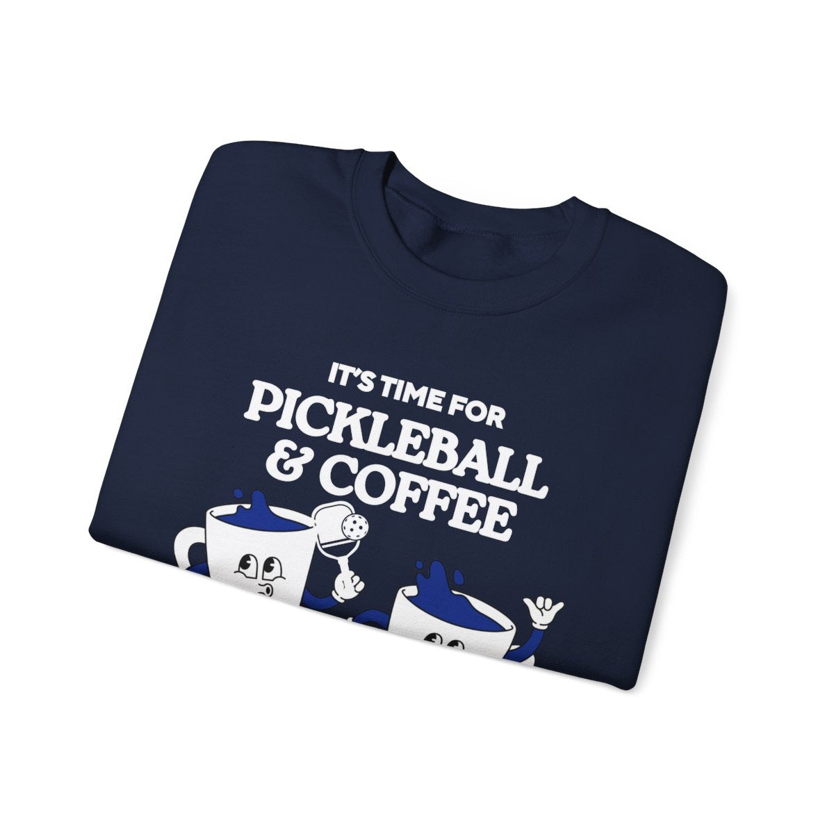 COFFEE & PICKLEBALL 3 - Pickleball (Sweatshirt)