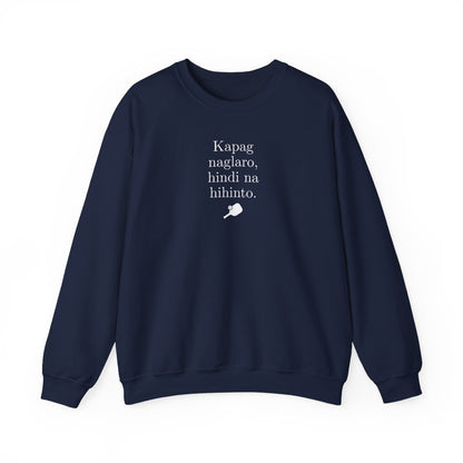 KAPAG NAGLARO (Pickleball) - Pickleball (Sweatshirt)