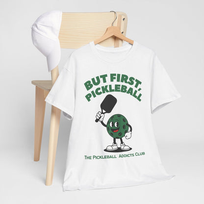 BUT FIRST, PICKLEBALL 2 - Pickleball (Kids Tee)