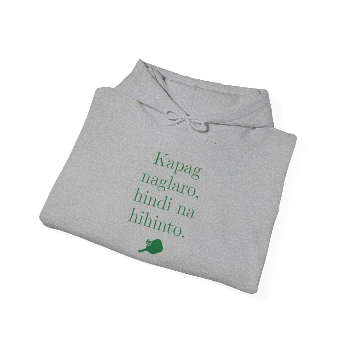 KAPAG NAGLARO (Pickleball) - Pickleball (Hoodie)