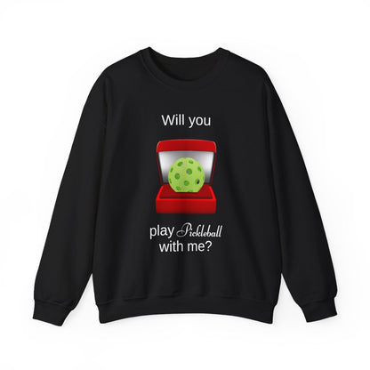 WILL YOU? - Pickleball (Sweatshirt)