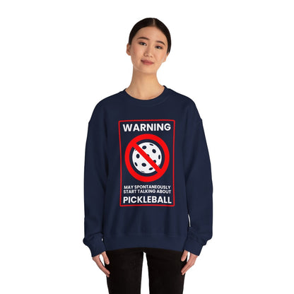 WARNING PICKLEBALL - Pickleball (Sweatshirt)
