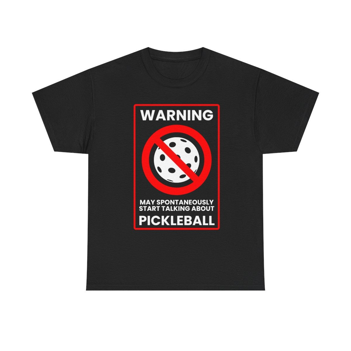 WARNING PICKLEBALL - Pickleball (Basic Tee)