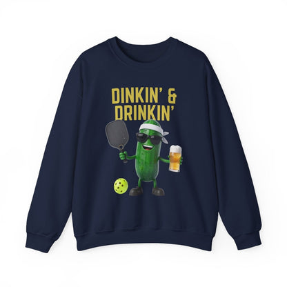 DINKIN' & DRINKIN' - Pickleball (Sweatshirt)