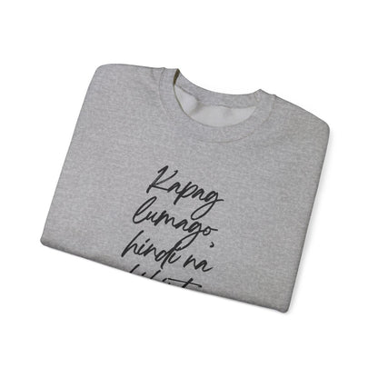 KAPAG LUMAGO, HINDI NA HIHINTO - Tennis (Sweatshirt)