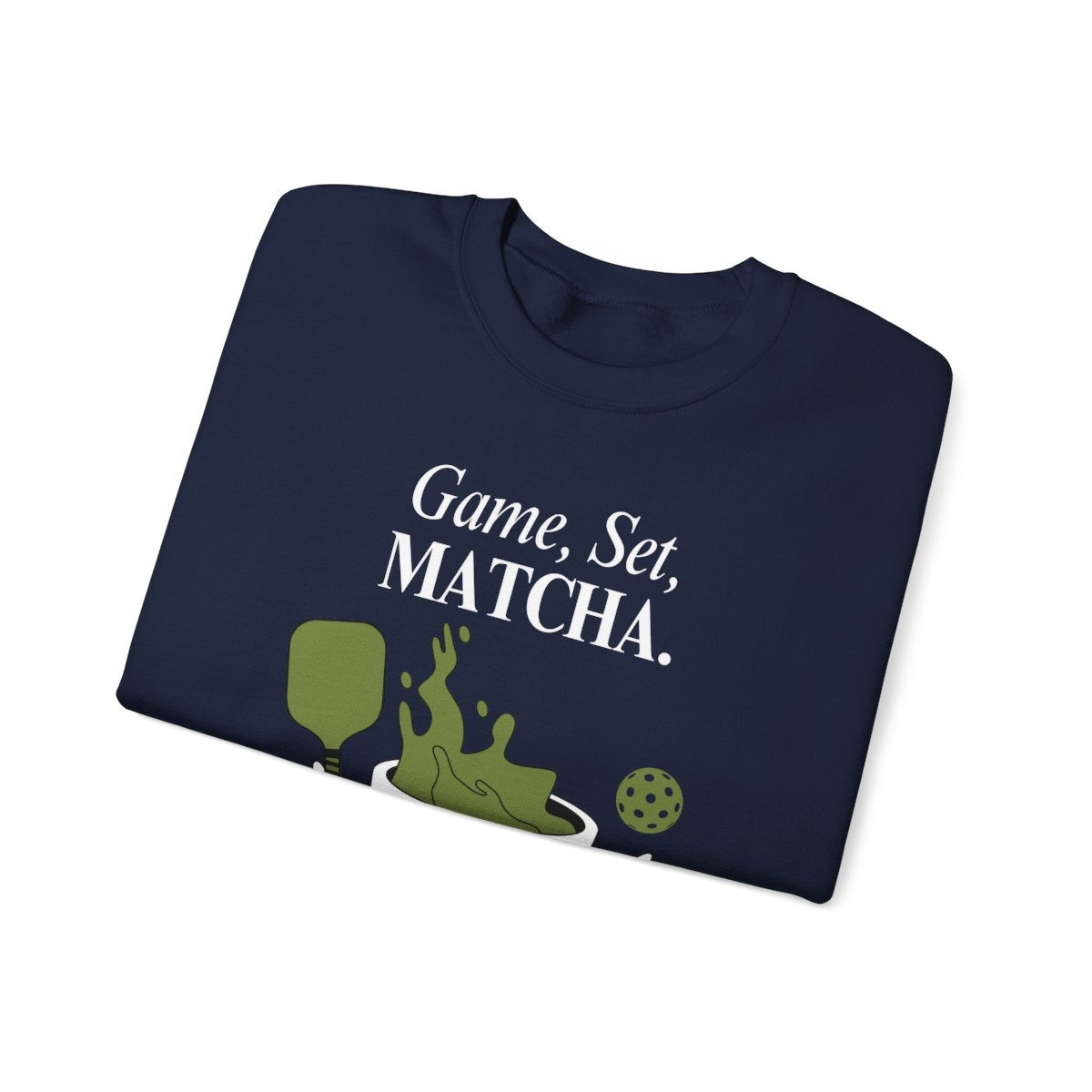 GAME, SET, MATCHA - Pickleball (Sweatshirt)