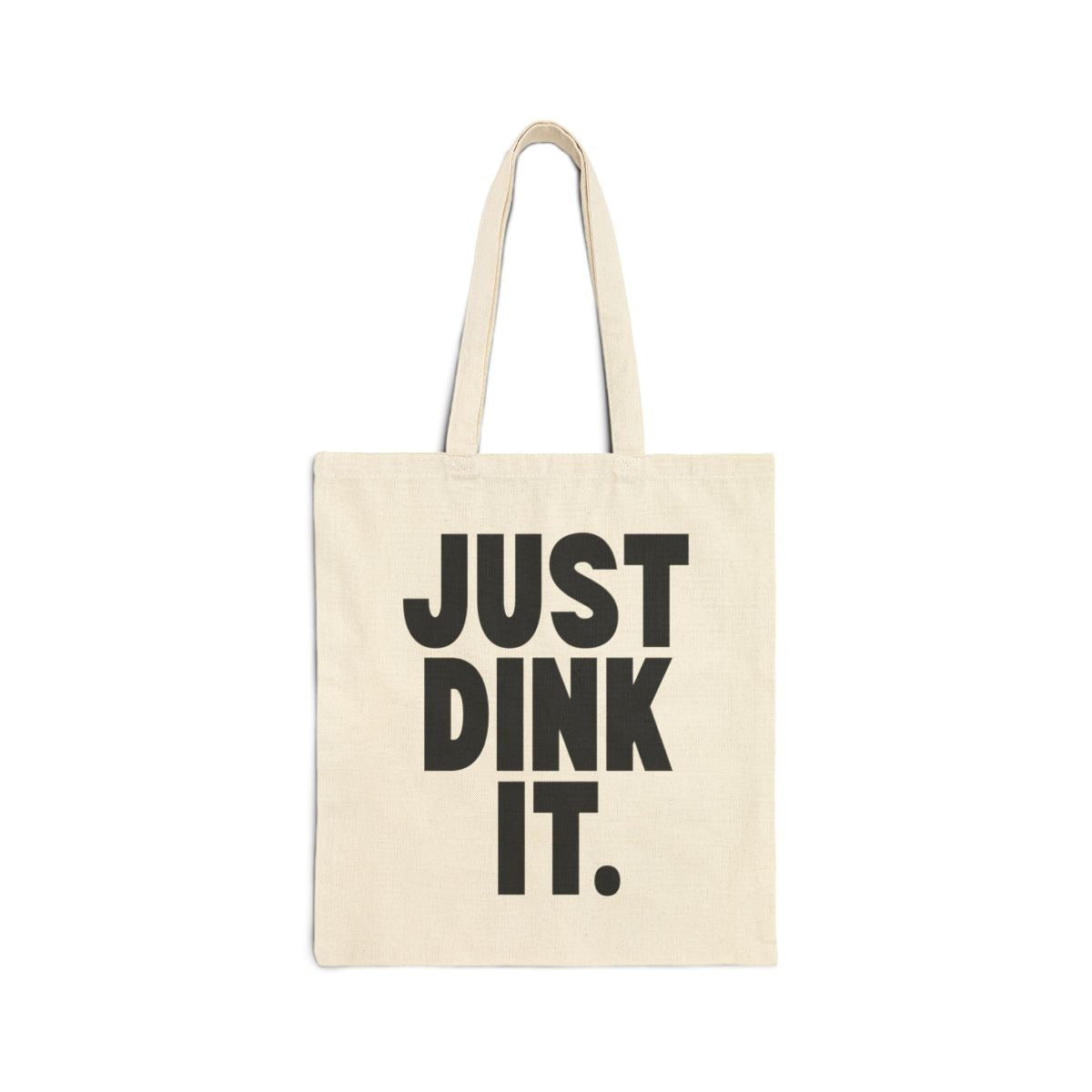 JUST DINK IT 1 - Pickleball (Tote Bag)