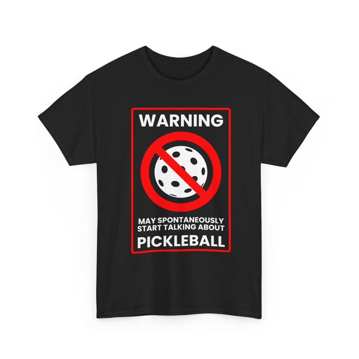 WARNING PICKLEBALL - Pickleball (Basic Tee)