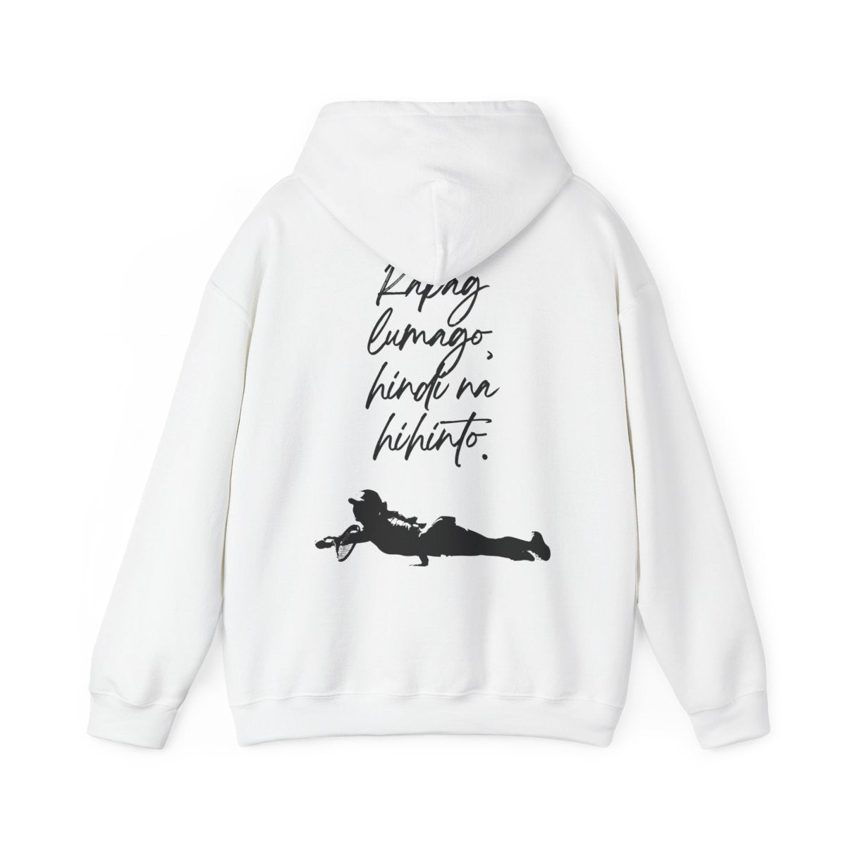 KAPAG LUMAGO, HINDI NA HIHINTO - Tennis (Hoodie)