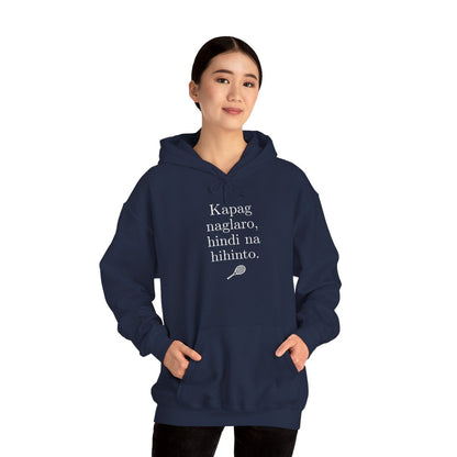 KAPAG NAGLARO (Tennis) - Tennis (Hoodie)