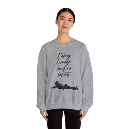 KAPAG LUMAGO, HINDI NA HIHINTO - Tennis (Sweatshirt)