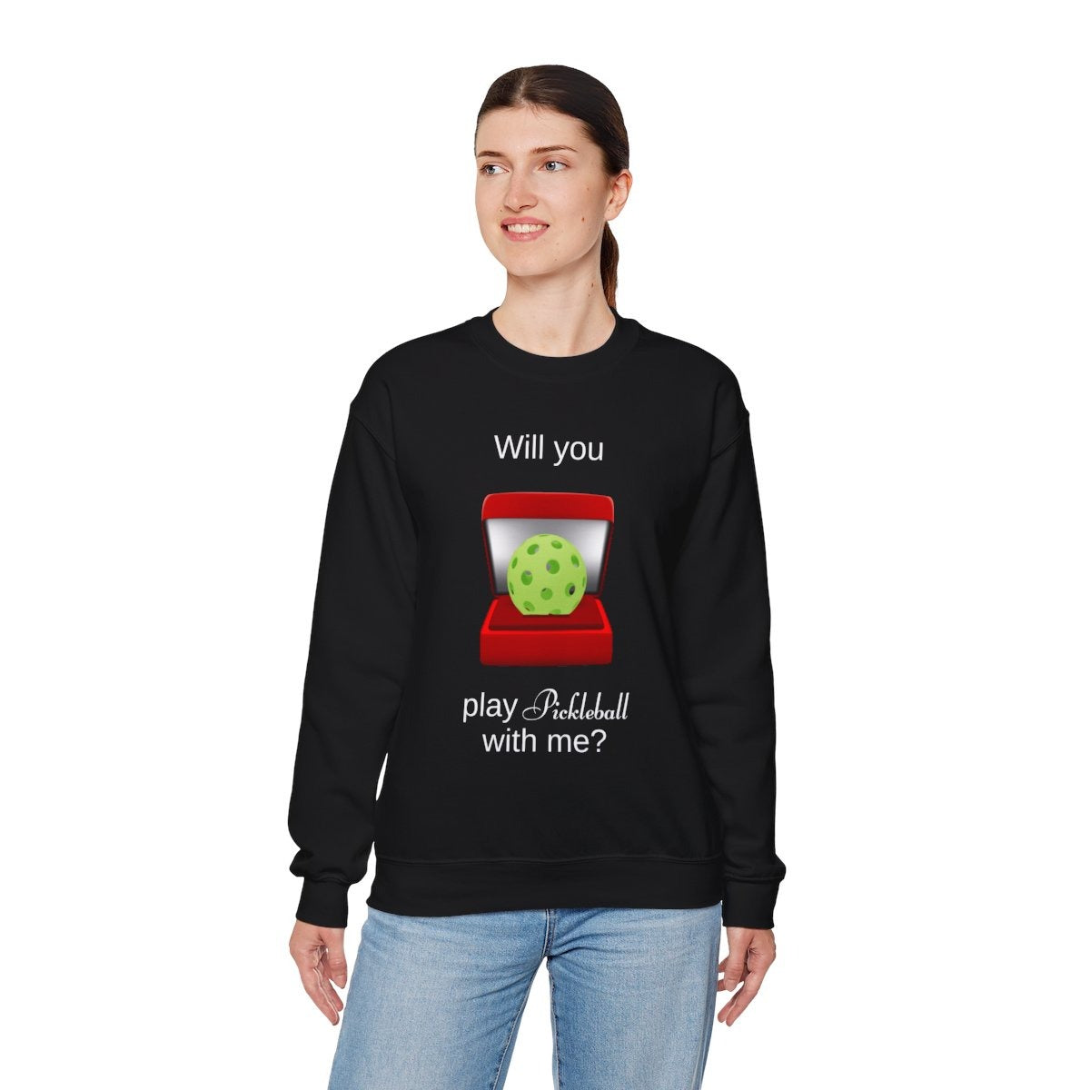 WILL YOU? - Pickleball (Sweatshirt)