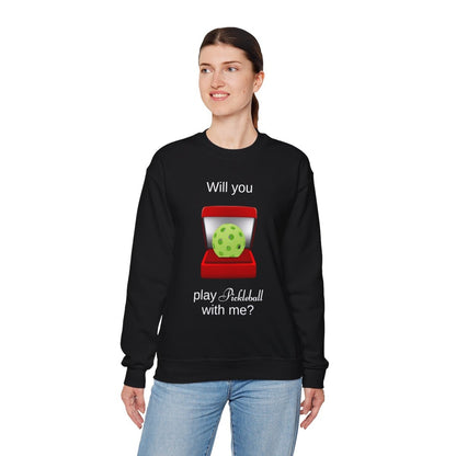 WILL YOU? - Pickleball (Sweatshirt)