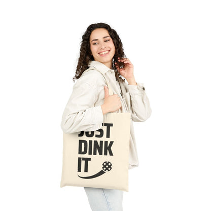 JUST DINK IT 2 - Pickleball (Tote Bag)