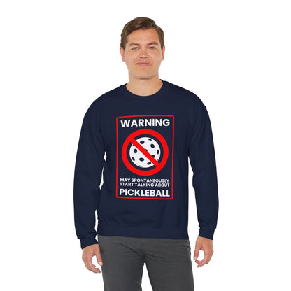 WARNING PICKLEBALL - Pickleball (Sweatshirt)