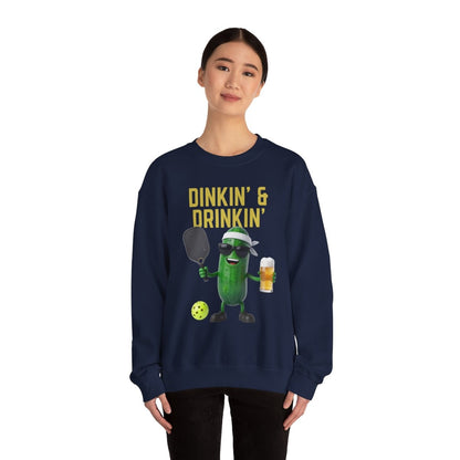 DINKIN' & DRINKIN' - Pickleball (Sweatshirt)