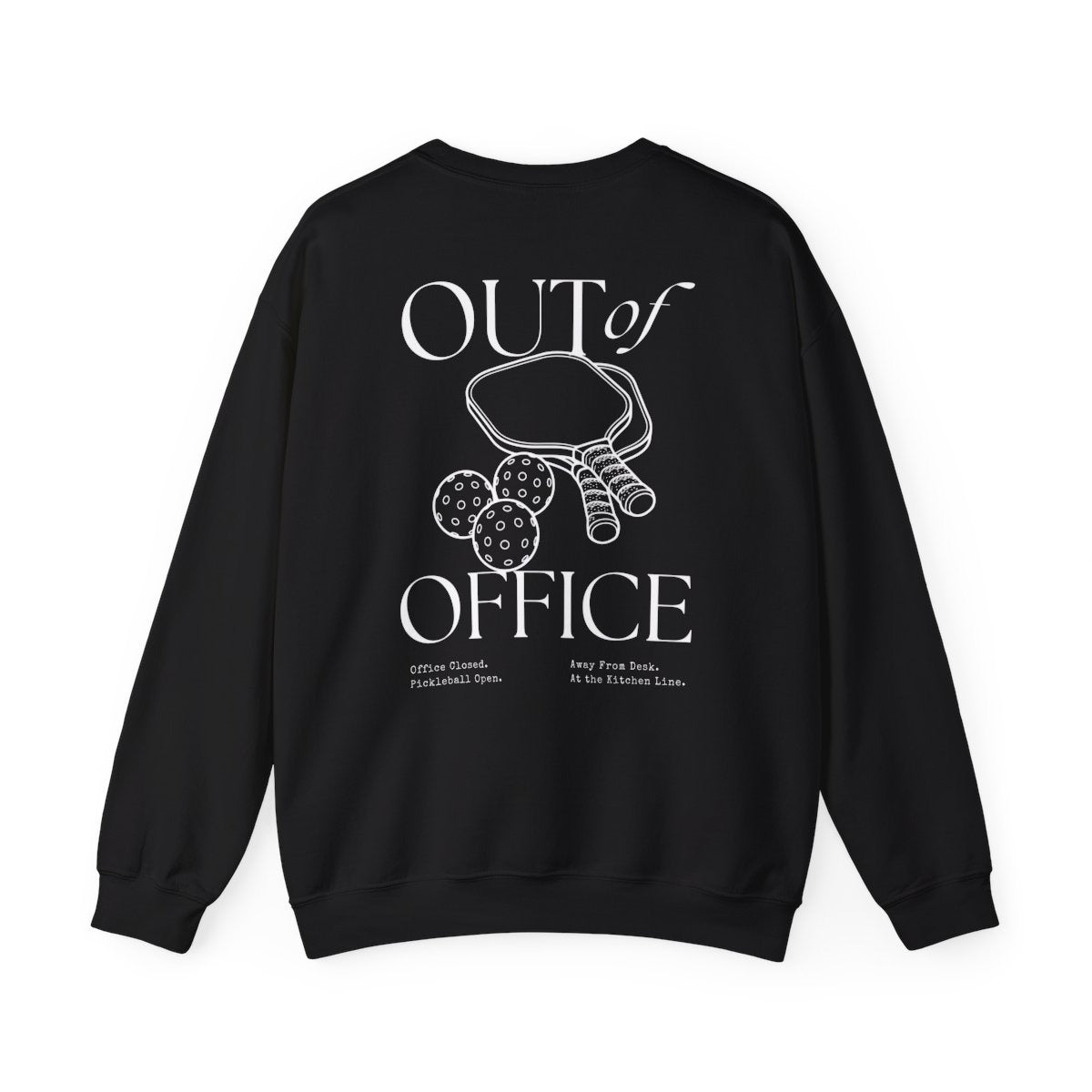 OUT OF OFFICE 1 - Pickleball (Sweatshirt)