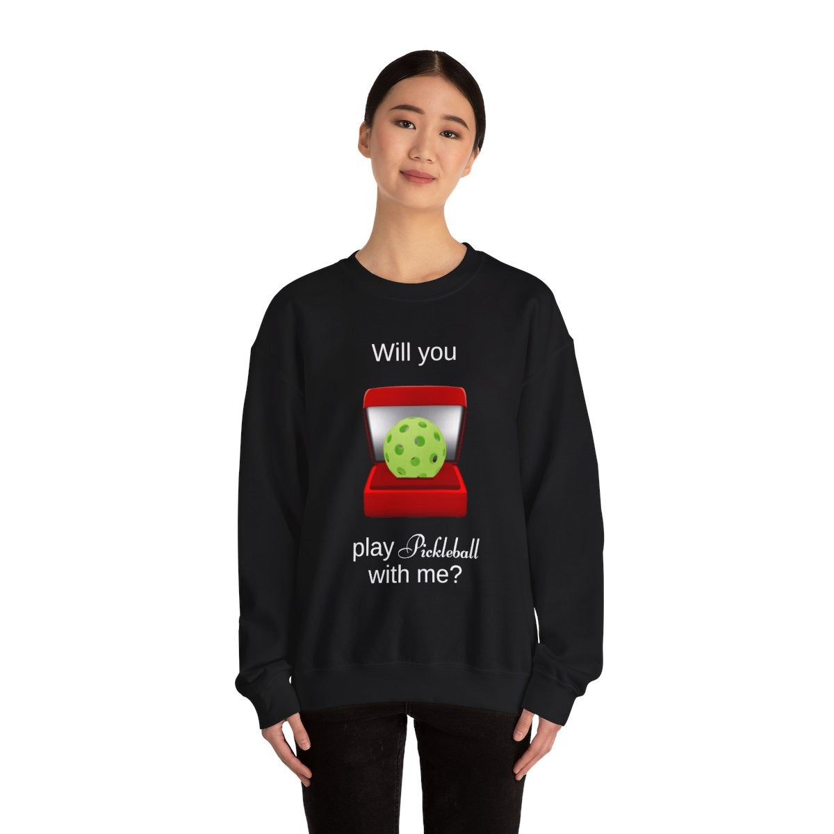 WILL YOU? - Pickleball (Sweatshirt)