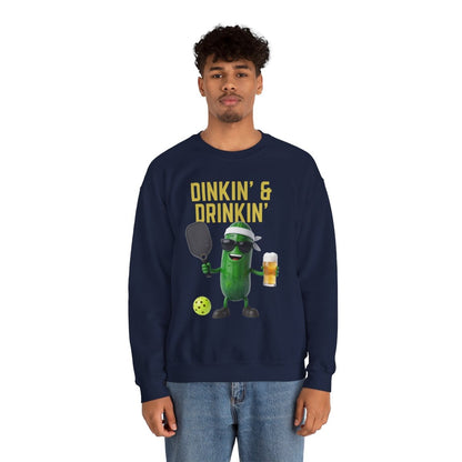 DINKIN' & DRINKIN' - Pickleball (Sweatshirt)