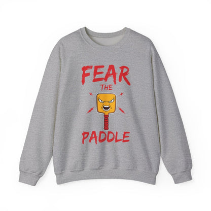 FEAR THE PADDLE - Pickleball (Sweatshirt)