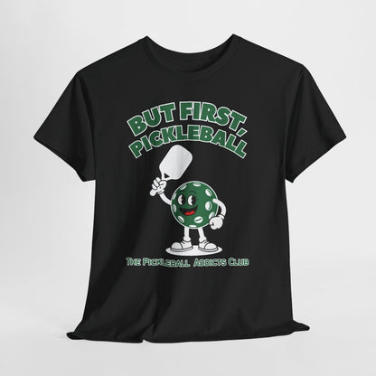 BUT FIRST, PICKLEBALL 2 - Pickleball (Kids Tee)