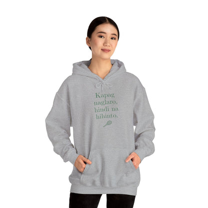 KAPAG NAGLARO (Tennis) - Tennis (Hoodie)