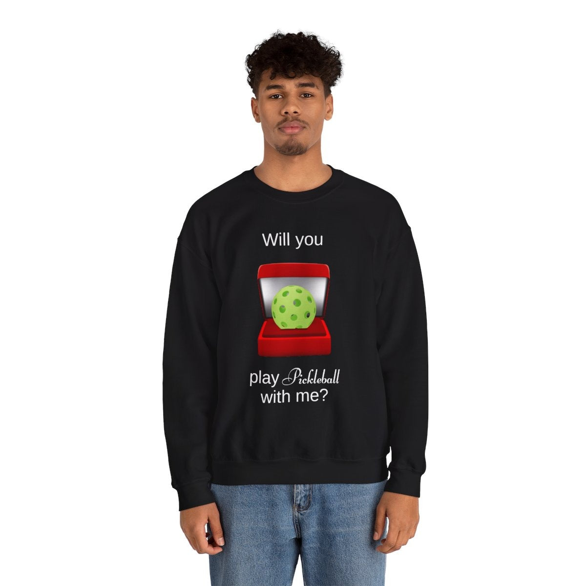 WILL YOU? - Pickleball (Sweatshirt)