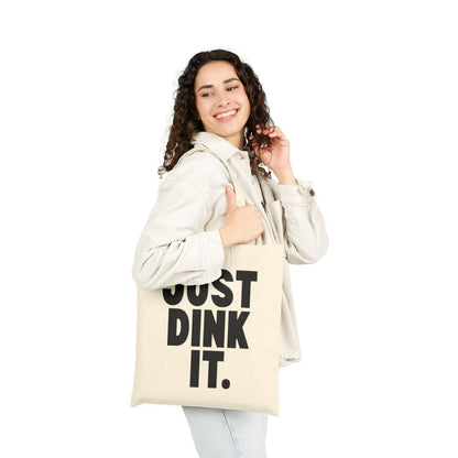 JUST DINK IT 1 - Pickleball (Tote Bag)