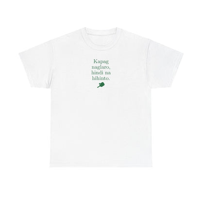 KAPAG NAGLARO (Pickleball) - Pickleball (Basic Tee)