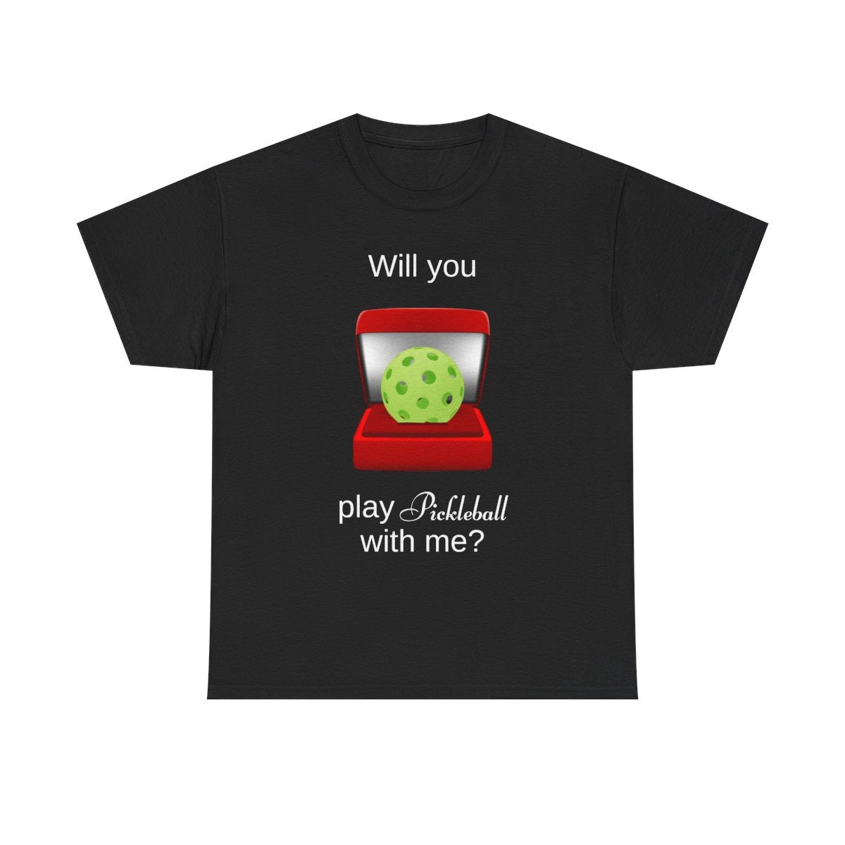 WILL YOU? - Pickleball (Basic Tee)