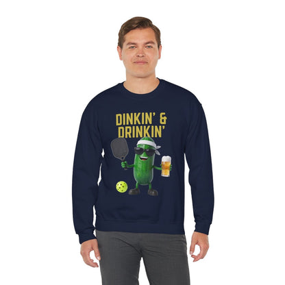 DINKIN' & DRINKIN' - Pickleball (Sweatshirt)