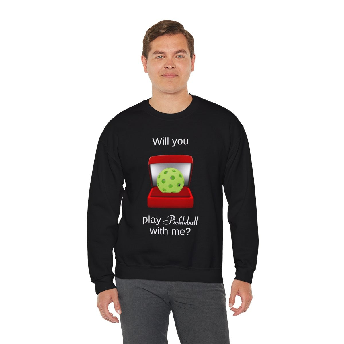 WILL YOU? - Pickleball (Sweatshirt)