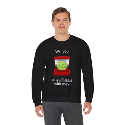 WILL YOU? - Pickleball (Sweatshirt)