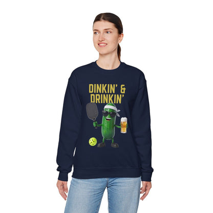 DINKIN' & DRINKIN' - Pickleball (Sweatshirt)