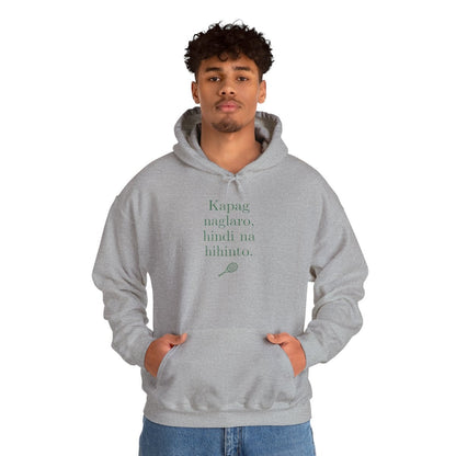 KAPAG NAGLARO (Tennis) - Tennis (Hoodie)