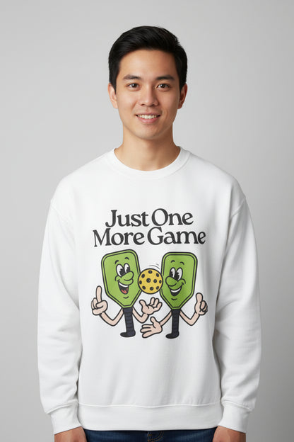JUST ONE MORE GAME - Pickleball (Sweatshirt)
