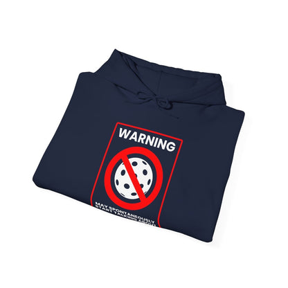 WARNING PICKLEBALL - Pickleball (Hoodie)