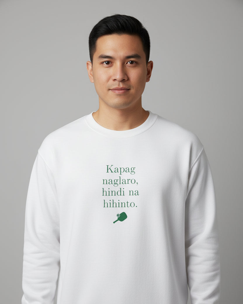 KAPAG NAGLARO (Pickleball) - Pickleball (Sweatshirt)
