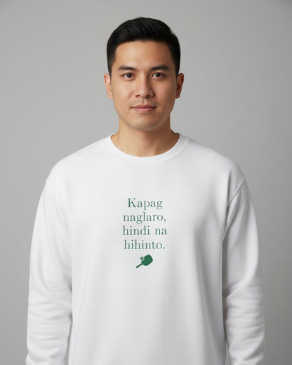 KAPAG NAGLARO (Pickleball) - Pickleball (Sweatshirt)