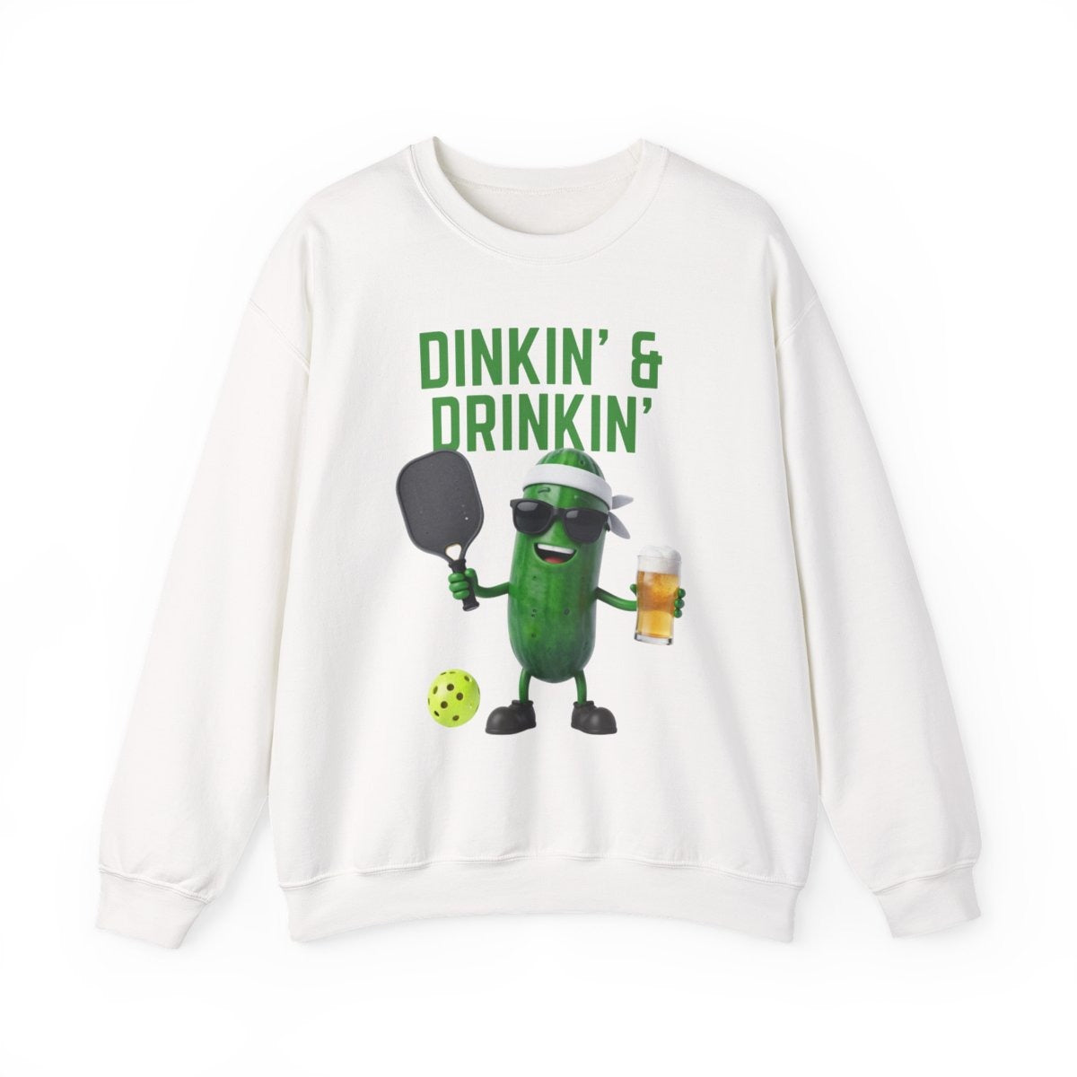 DINKIN' & DRINKIN' - Pickleball (Sweatshirt)